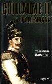 Guillaume II d'Allemagne (eBook, ePUB)