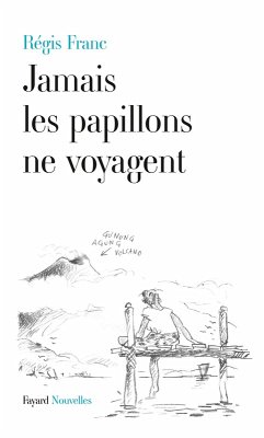 Cover Jamais les papillons ne voyagent (eBook, ePUB)