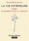 La vie intérieure avec Elisabeth de la Trinité (eBook, ePUB)