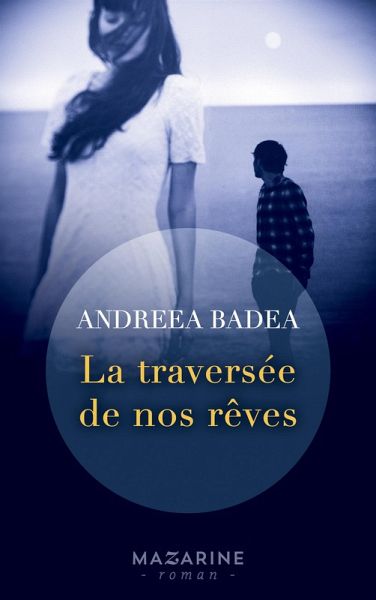 La traversée de nos rêves (eBook, ePUB)