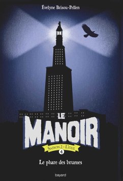 Le manoir saison 2, Tome 04 (eBook, ePUB) - Brisou-Pellen, Évelyne