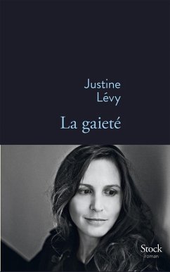 La gaieté (eBook, ePUB) - Lévy, Justine