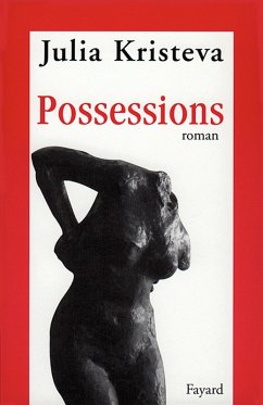 Possessions (eBook, ePUB) - Kristeva, Julia