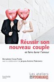 Réussir son nouveau couple et faire durer l'amour (eBook, ePUB)