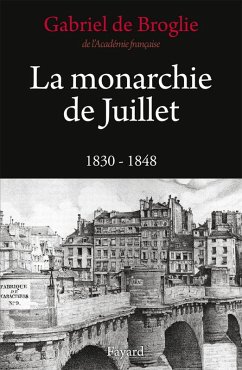 La Monarchie de Juillet (eBook, ePUB) - de Broglie, Gabriel