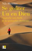 Se goûter Un en dieu (eBook, ePUB) Se goûter Un en dieu (eBook, ePUB)