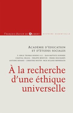 A la recherche d'une éthique universelle (eBook, ePUB) - de Guibert, François-Xavier; Académie d'éducation et d'études sociales