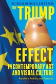 The Trump Effect in Contemporary Art and Visual Culture (eBook, ePUB)