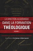 La direction académique dans la formation théologique, volume 2 (eBook, ePUB) La direction académique dans la formation théologique, volume 2 (eBook, ePUB)