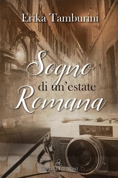 Sogno di un'estate romana (eBook, ePUB) - Tamburini, Erika