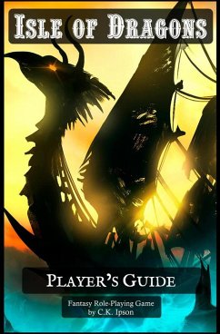 Isle of Dragons: Player's Guide (eBook, ePUB) - C. K. Ipson