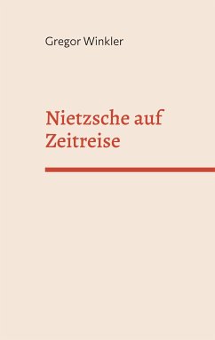 Nietzsche auf Zeitreise (eBook, ePUB)