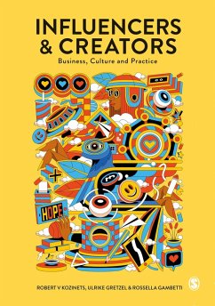 Influencers and Creators (eBook, ePUB) - Kozinets, Robert; Gretzel, Ulrike; Gambetti, Rossella