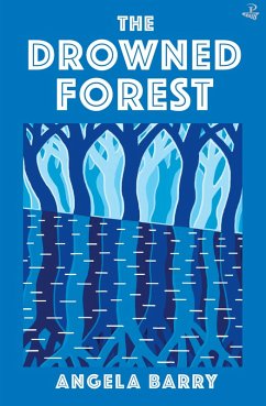 The Drowned Forest (eBook, ePUB) - Barry, Angela