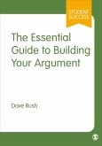 The Essential Guide to Building Your Argument (eBook, ePUB)