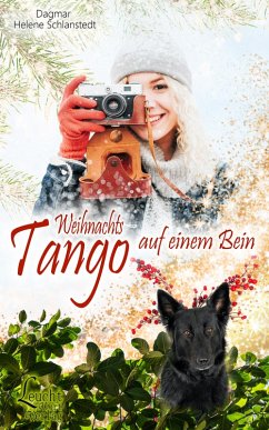 Weihnachtstango auf einem Bein (eBook, ePUB) - Schlanstedt, Dagmar Helene