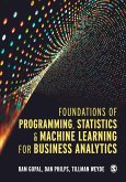Foundations of Programming, Statistics, and Machine Learning for Business Analytics (eBook, ePUB)