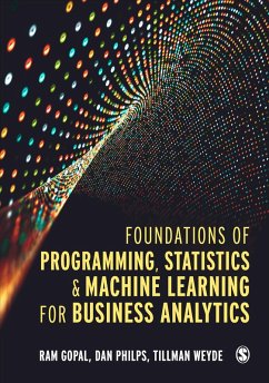 Foundations of Programming, Statistics, and Machine Learning for Business Analytics (eBook, ePUB) - Gopal, Ram; Philps, Dan; Weyde, Tillman