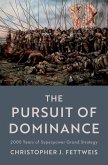 The Pursuit of Dominance (eBook, ePUB)
