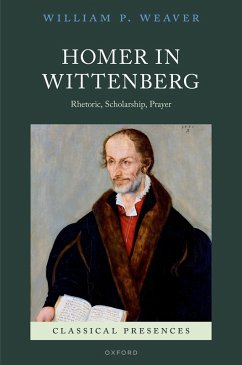 Homer in Wittenberg (eBook, PDF) - Weaver, William P.