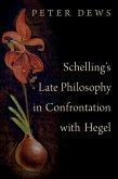 Schelling's Late Philosophy in Confrontation with Hegel (eBook, ePUB)