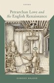 Petrarchan Love and the English Renaissance (eBook, ePUB)
