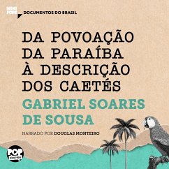 Da povoação da Paraíba à descrição dos Caetés (MP3-Download) - Sousa, Gabriel Soares de