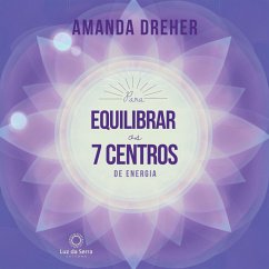 Para Equilibrar os 7 Centros de Energia (MP3-Download) - Dreher, Amanda