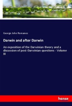 Darwin and after Darwin - Romanes, George John