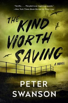 The Kind Worth Saving - Swanson, Peter