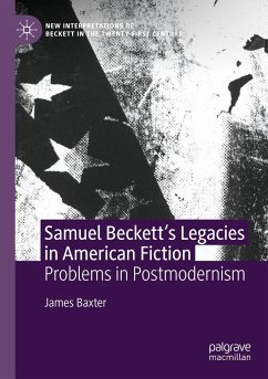 Samuel Beckett¿s Legacies in American Fiction - Baxter, James