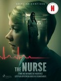 The Nurse - L'une des affaires de meurtres les plus spectaculaires de Scandinavie (eBook, ePUB)