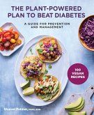 The Plant-Powered Plan to Beat Diabetes (eBook, ePUB)