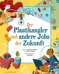 Der Plastikangler und andere Jobs der Zukunft - Rossi, Sofia Erica;Canepa, Carlo