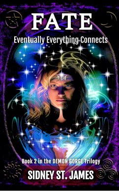 Fate - Eventually Everything Connects (Demon Gorge Trilogy, #2) (eBook, ePUB) - James, Sidney St.