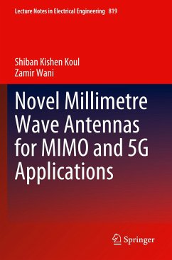 Novel Millimetre Wave Antennas for MIMO and 5G Applications - Koul, Shiban Kishen;Wani, Zamir