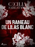 Un rameau de lilas blanc (eBook, ePUB) Un rameau de lilas blanc (eBook, ePUB)