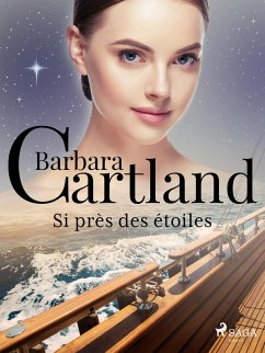 Si près des étoiles (eBook, ePUB) - Cartland, Barbara