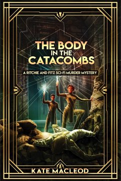 Cover The Body in the Catacombs (The Ritchie and Fitz Murder Mysteries, #3) (eBook, ePUB)