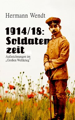 1914/18: Soldatenzeit (eBook, ePUB)