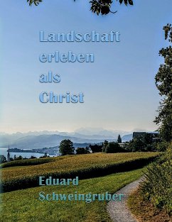 Landschaft erleben als Christ (eBook, ePUB)