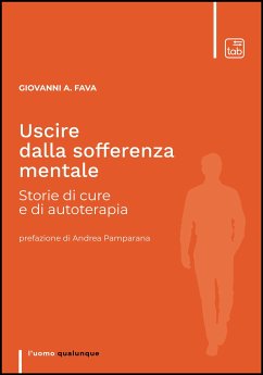 Uscire dalla sofferenza mentale (eBook, ePUB) - A. Fava, Giovanni