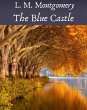 The Blue Castle (eBook, ePUB) - Bild 1