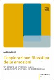 L'esplorazione filosofica delle emozioni (eBook, PDF)
