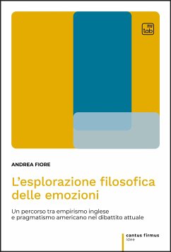 L'esplorazione filosofica delle emozioni (eBook, PDF) - Fiore, Andrea