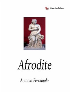Afrodite (eBook, ePUB) - Ferraiuolo, Antonio