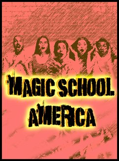 Magic School America (eBook, ePUB) - Magic School, Dropout