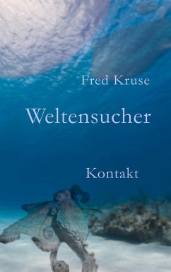 Weltensucher - Kontakt (Band 3) - Kruse, Fred