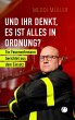 Und ihr denkt, es ist alles in Ordnung? - Bild 1
