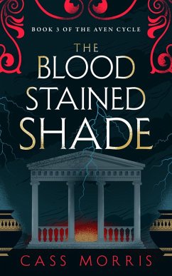 The Bloodstained Shade (The Aven Cycle) (eBook, ePUB) - Morris, Cass